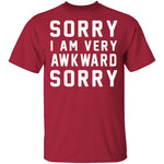 Sorry I'm Awkward Sorry T-Shirt CustomCat