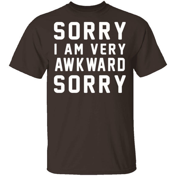 Sorry I'm Awkward Sorry T-Shirt CustomCat