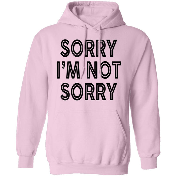 Sorry I'm Not Sorry T-Shirt CustomCat