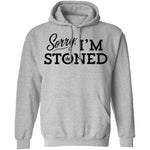 Sorry I'm Stoned T-Shirt CustomCat