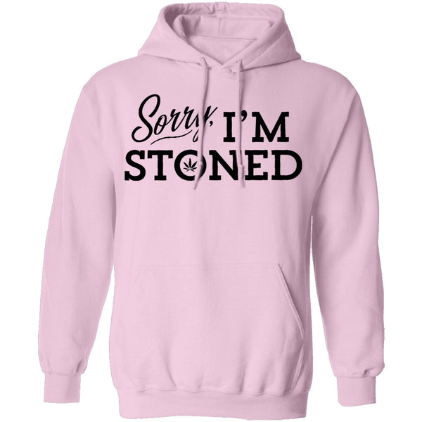 Sorry I'm Stoned T-Shirt CustomCat