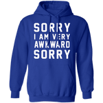 Sorry I'm Awkward Sorry T-Shirt CustomCat