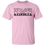 Sorry Ladies I'm Just Here For The Reinder T-Shirt CustomCat