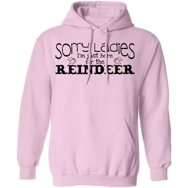 Sorry Ladies I'm Just Here For The Reinder T-Shirt CustomCat