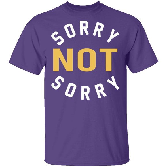 Sorry Not Sorry T-Shirt CustomCat