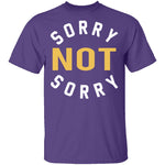 Sorry Not Sorry T-Shirt CustomCat