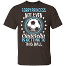Sorry Princess T-Shirt CustomCat