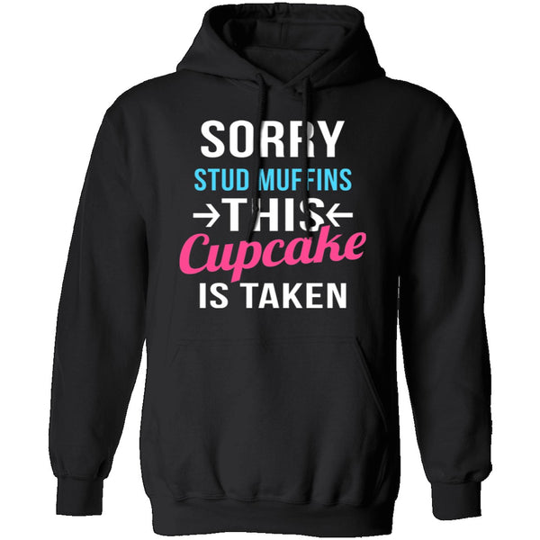 Sorry Stud Muffins This Cupcake Is Taken T-Shirt CustomCat