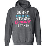 Sorry Stud Muffins This Cupcake Is Taken T-Shirt CustomCat