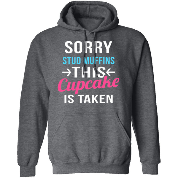 Sorry Stud Muffins This Cupcake Is Taken T-Shirt CustomCat
