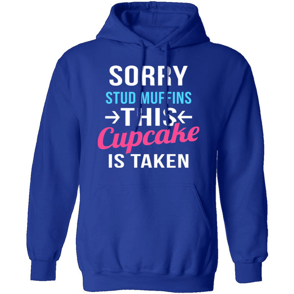 Sorry Stud Muffins This Cupcake Is Taken T-Shirt CustomCat