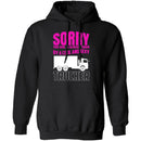 Sorry Taken By A Trucker T-Shirt CustomCat