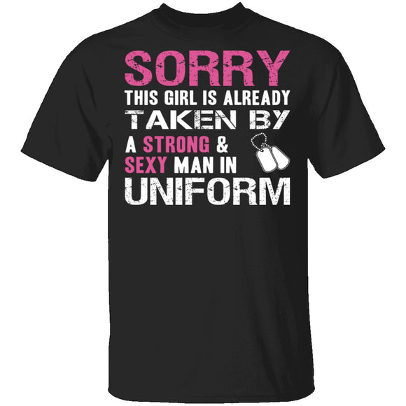 Sorry This Girl is Taken T-Shirt CustomCat