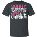 Sorry This Girl is Taken T-Shirt CustomCat