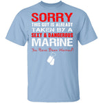 Sorry This Guy is Taken by a Marine T-Shirt CustomCat