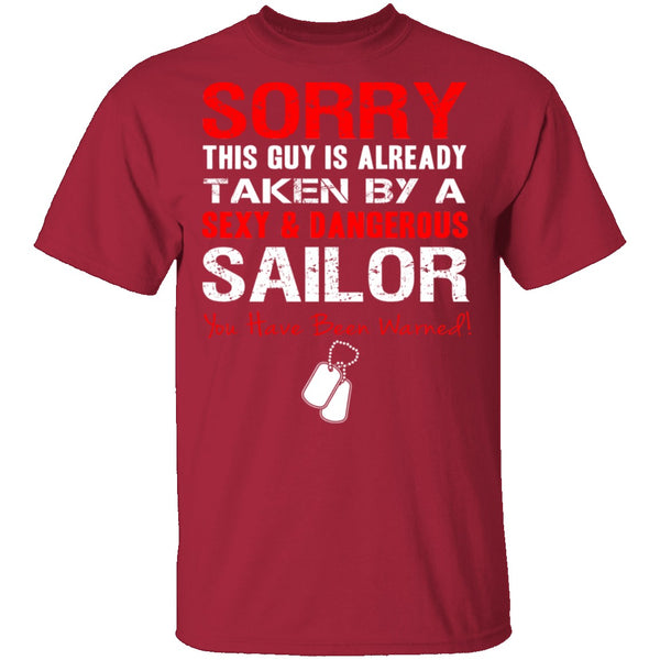 Sorry This Guy is Taken by a Sailor T-Shirt CustomCat
