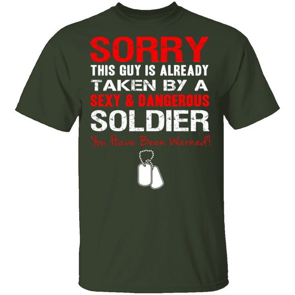 Sorry This Guy is Taken by a Soldier T-Shirt CustomCat