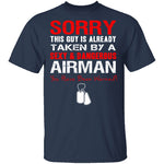 Sorry This Guy is Taken by an Airman T-Shirt CustomCat