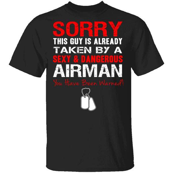 Sorry This Guy is Taken by an Airman T-Shirt CustomCat