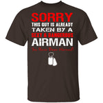 Sorry This Guy is Taken by an Airman T-Shirt CustomCat