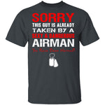 Sorry This Guy is Taken by an Airman T-Shirt CustomCat