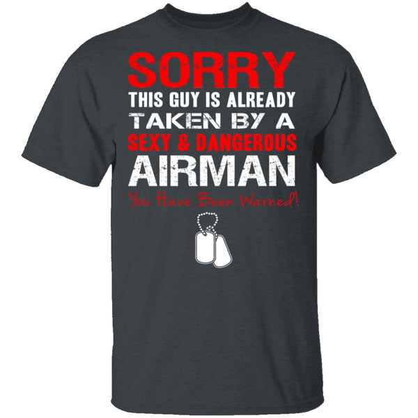 Sorry This Guy is Taken by an Airman T-Shirt CustomCat