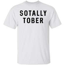 Sotally Tober T-Shirt