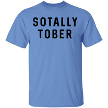Sotally Tober T-Shirt