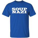 Soup Nazi Seinfeld T-Shirt CustomCat
