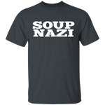 Soup Nazi Seinfeld T-Shirt CustomCat