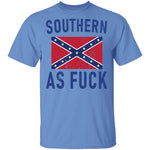 Southern As Fuck T-Shirt CustomCat