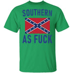 Southern As Fuck T-Shirt CustomCat