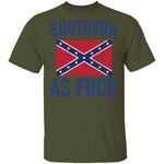 Southern As Fuck T-Shirt CustomCat