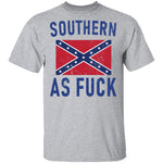 Southern As Fuck T-Shirt CustomCat