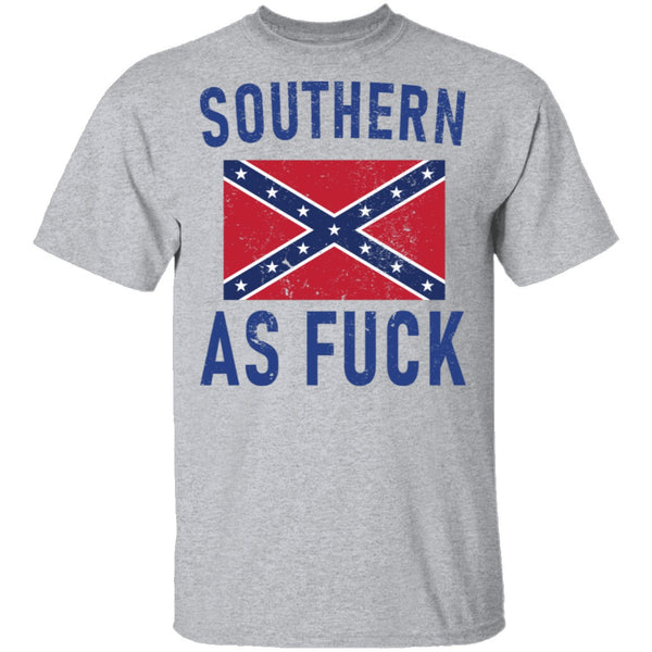 Southern As Fuck T-Shirt CustomCat