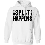 Split Happens T-Shirt CustomCat
