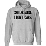 Spoiler Alert I Don't Care T-Shirt CustomCat