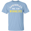 Sprinkles Are For Winners T-Shirt CustomCat