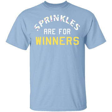 Sprinkles Are For Winners T-Shirt CustomCat
