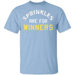 Sprinkles Are For Winners T-Shirt CustomCat