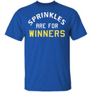 Sprinkles Are For Winners T-Shirt CustomCat