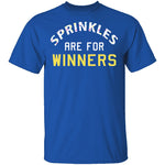 Sprinkles Are For Winners T-Shirt CustomCat