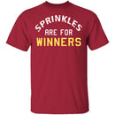 Sprinkles Are For Winners T-Shirt CustomCat