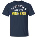 Sprinkles Are For Winners T-Shirt CustomCat