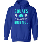 Squats Make You Bootyful T-Shirt CustomCat