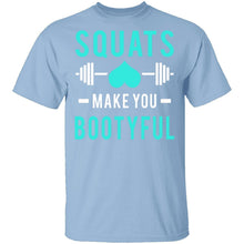 Squats Make You Bootyful T-Shirt