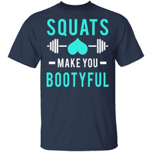 Squats Make You Bootyful T-Shirt