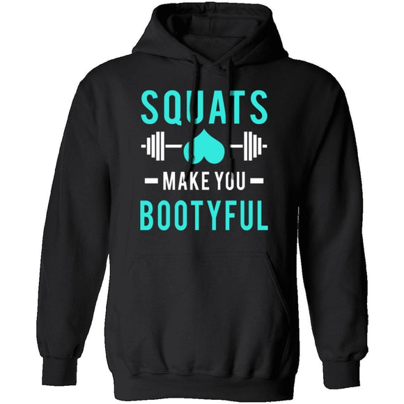 Squats Make You Bootyful T-Shirt CustomCat
