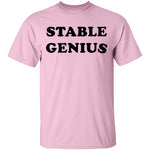 Stable Genius T-Shirt CustomCat