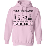 Stand Back I'm About To Try Science T-Shirt CustomCat
